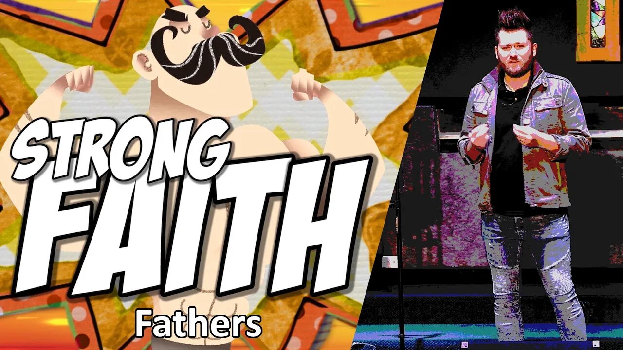 Strong Faith - Fathers