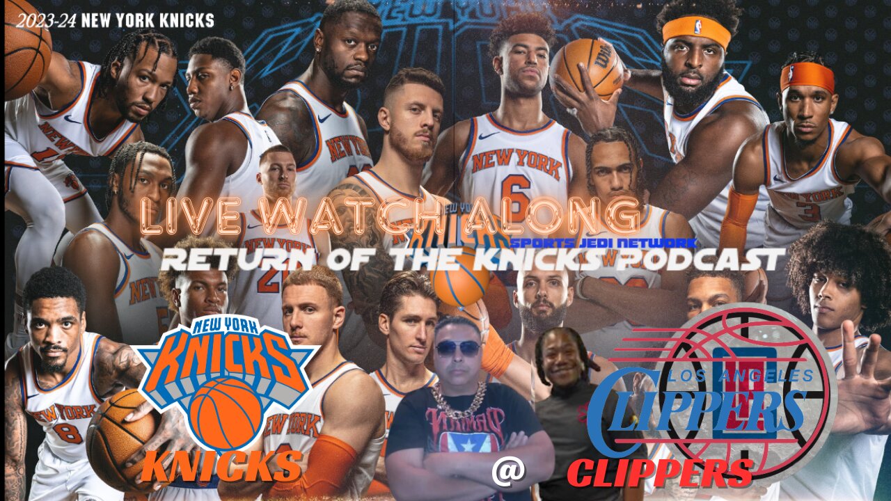 🏀KNICKS VS CLIPPERS WATCH ALONG NBA PLAY BY PLAY LIVE INSTANT REACTIONS