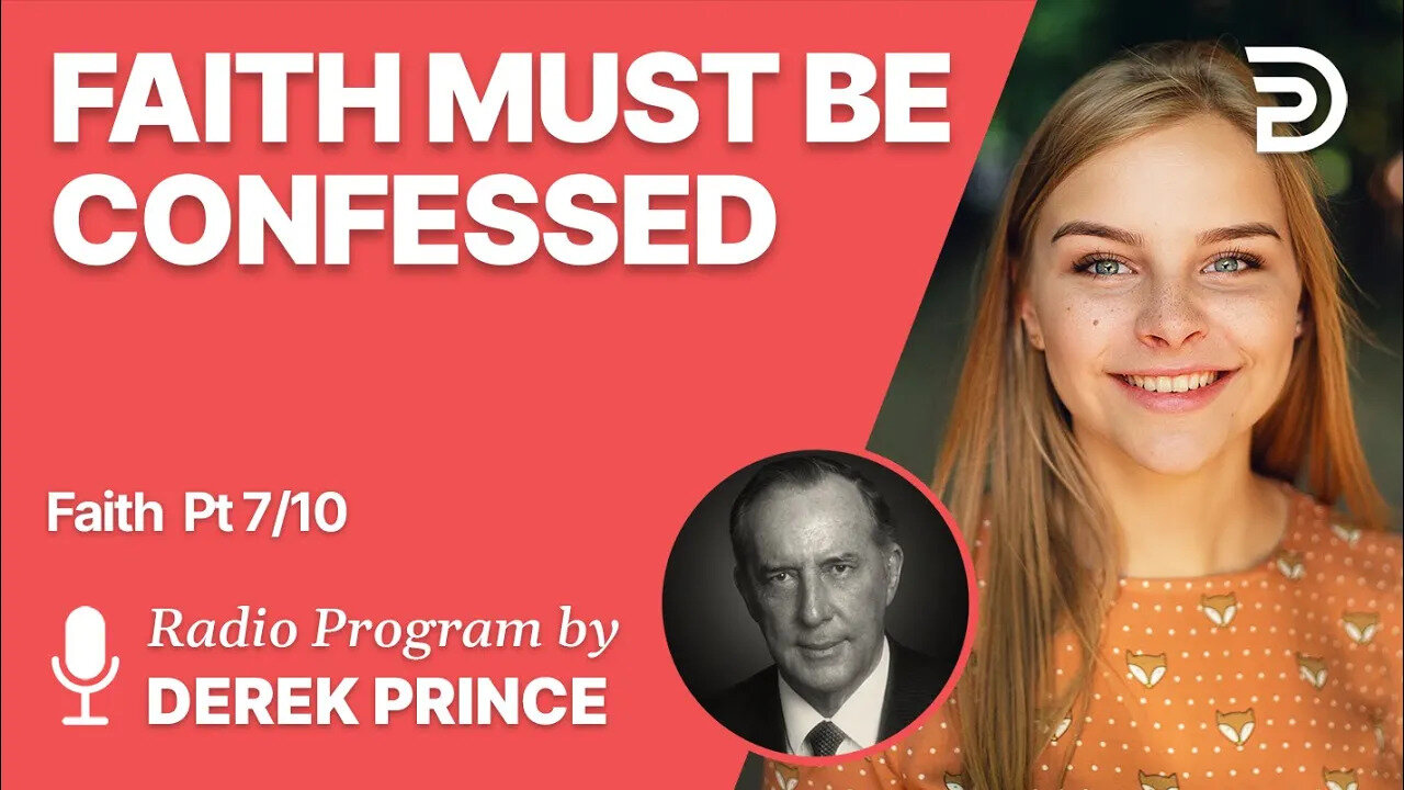 Faith Pt 7 of 10 Faith Must Be Confessed
