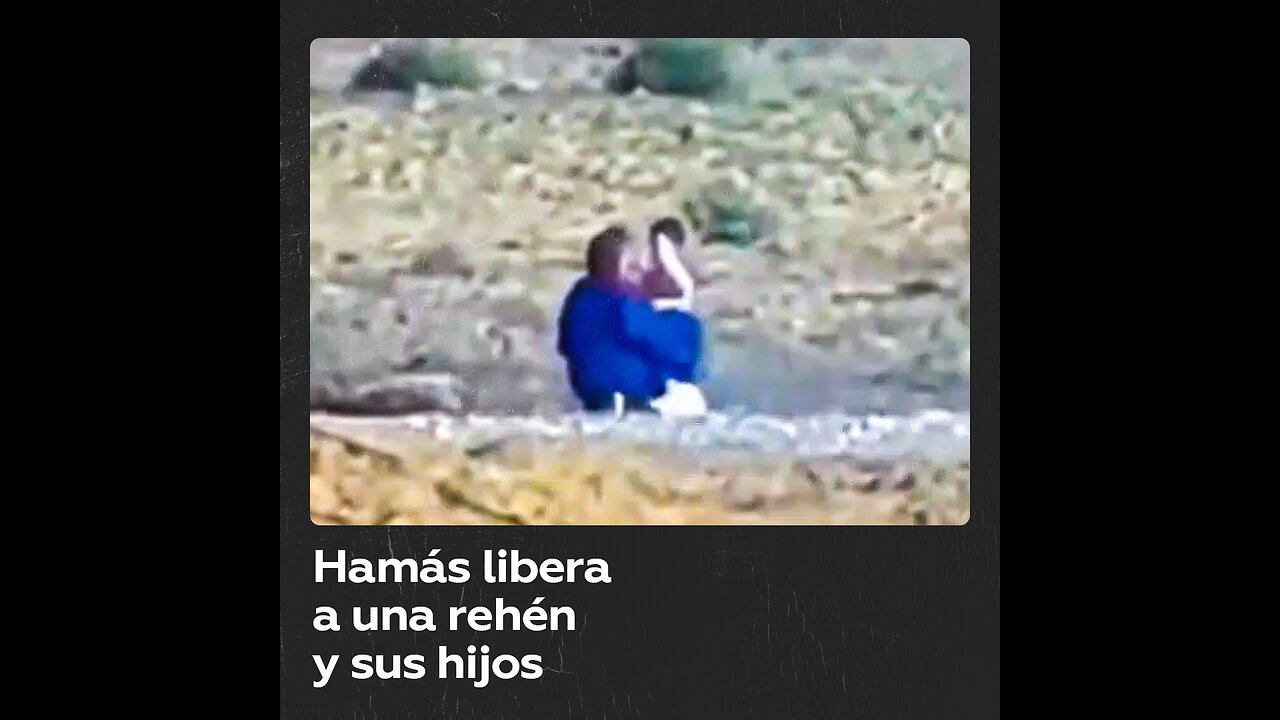 Hamás libera a una mujer y sus hijos mantenidos como rehenes