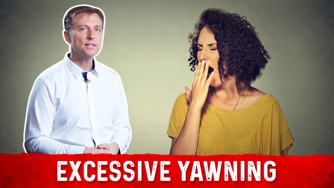 What Is Excessive Yawning? – Dr. Berg