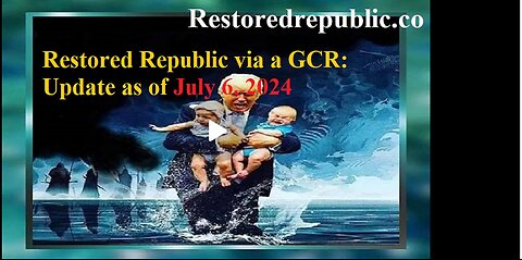 Restored Republic via a GCR Update as of July 6, 2024