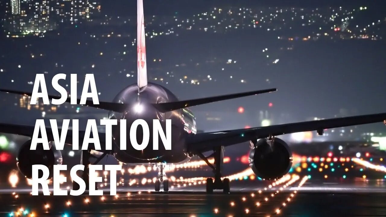 Asia's Aviation Reset