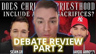 Rabbi Arroyo v Sean Griffin Debate Review | Part 2