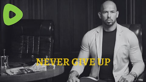 Overcoming Obstacles: The Never Give Up Mindset - Motivational Speech | Andrew Tate