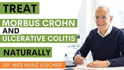 Treat Crohn's disease and ulcerative colitis naturally