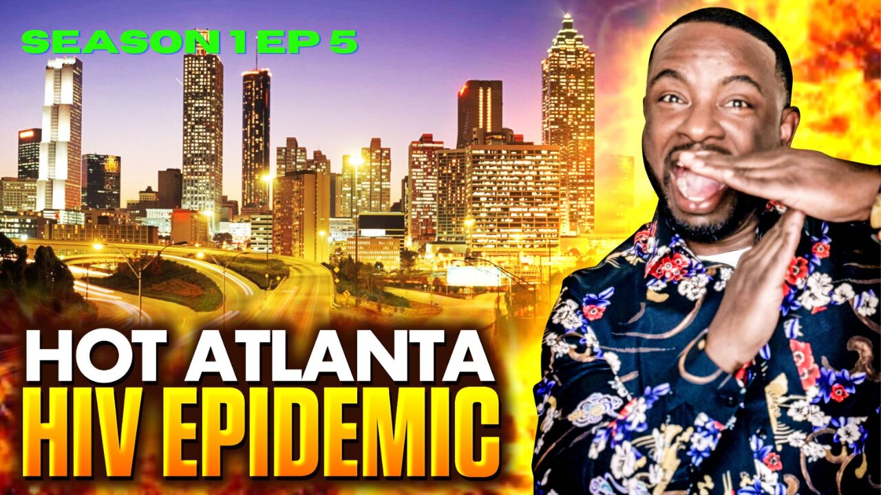 The Alarming HIV Crisis In Atlanta: A Comprehensive Overview | Controversial Topics Podcast