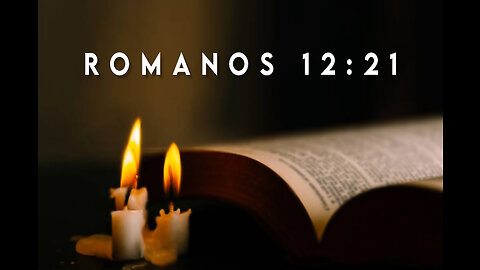 Romanos 12:21