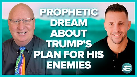 Andrew Whalen: Prophetic Dream About Trump's Plan for His Enemies | Nov 13 2024