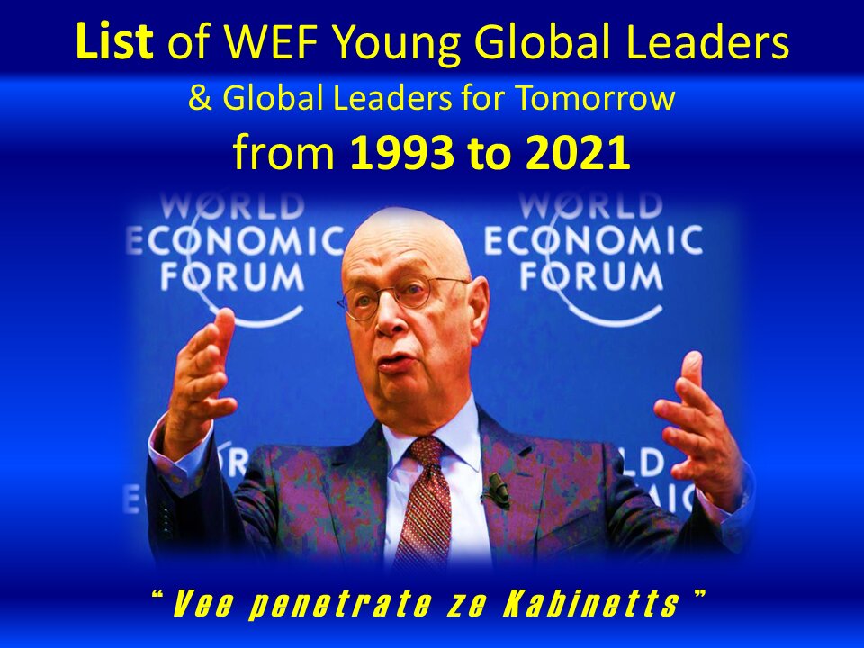 1993-2021 List of WEF Young Global Leaders & Global Leaders for Tomorrow: We Penetrate the Cabinets