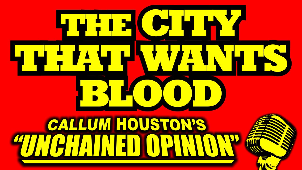 THE CITY THAT WANTS BLOOD