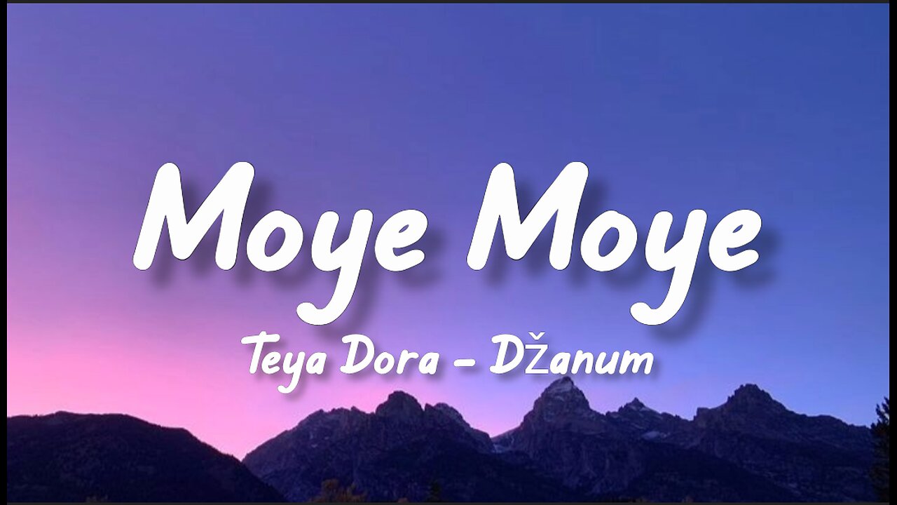 Teya - Dora - Dzanum - Moye Moye TikTok Song (Lyrics)