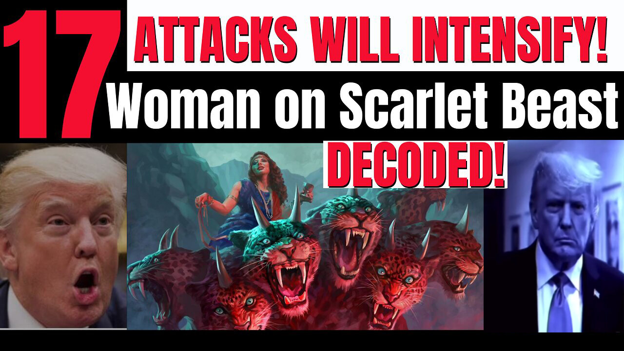 17 - Attacks will Intensify - Woman on the Scarlet Beast Rev