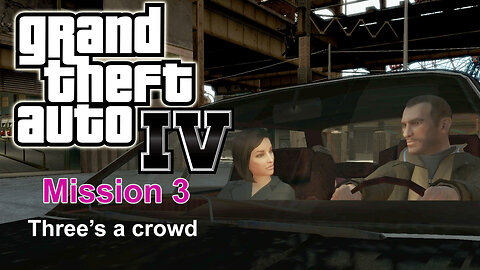 GTA 4 - Mission #3 - Three's a Crowd || Gameplay || Walkthrough Full HD 1080p