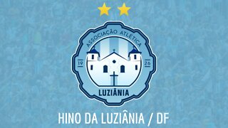 HINO DA LUZIÂNIA / DF