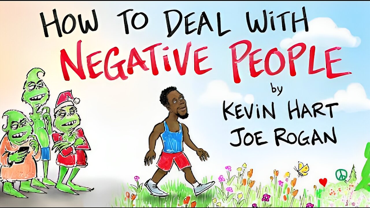 How to Deal with Negative People - Kevin Hart & Joe Rogan