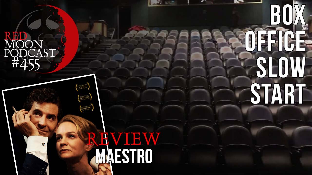 Box Office's Slow Start. . . | Maestro Review | RMPodcast Episode 455