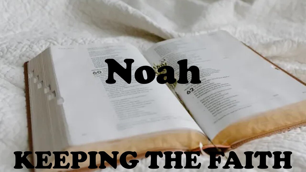 04.14.24 Keeping The Faith - Noah