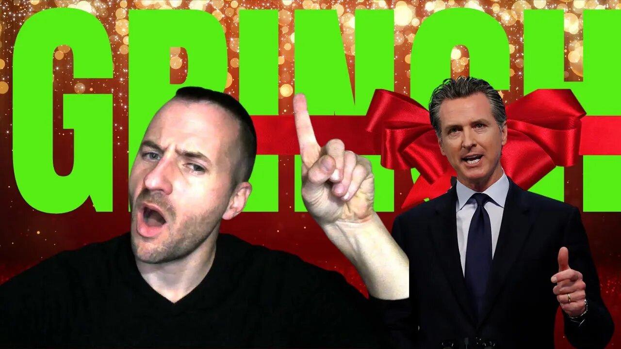 Gavin "The Grinch" Newsom Cancels Christmas In CA