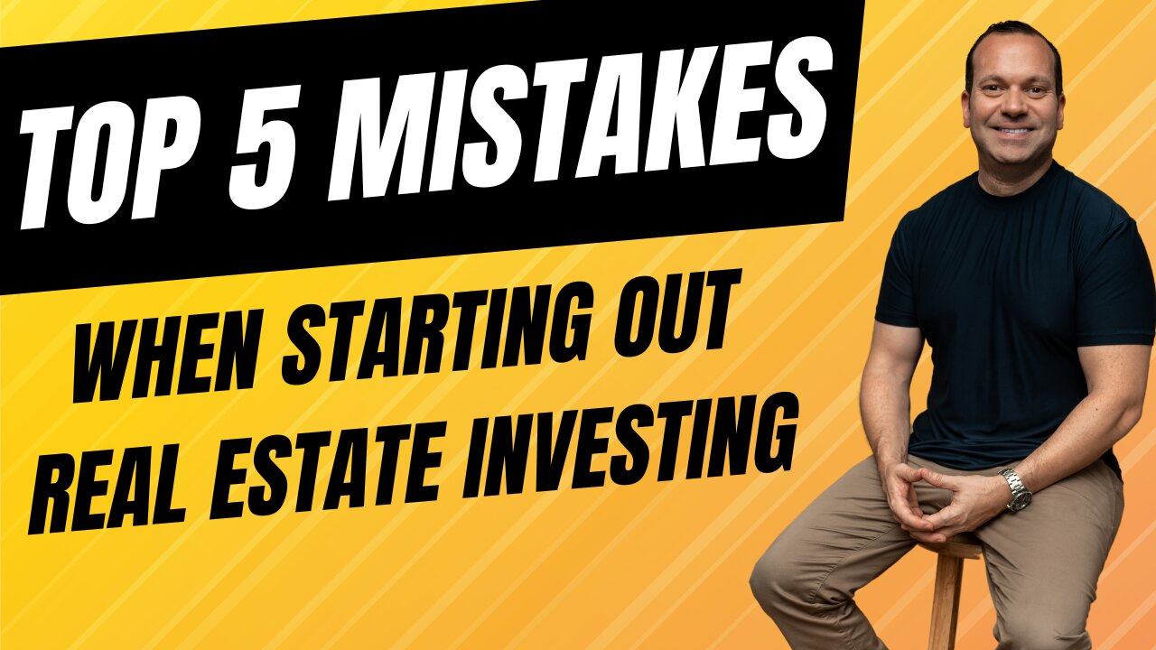 Top 5 Mistakes I made when starting out in Real Estate Investing
