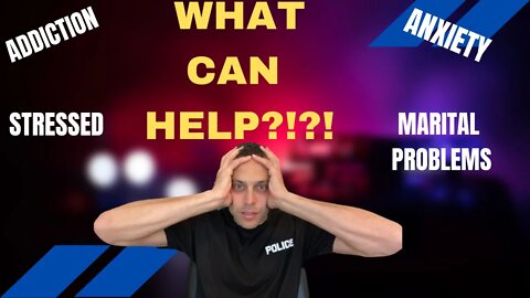 What Can Help Police Officers Through Mental Health Challenges?!