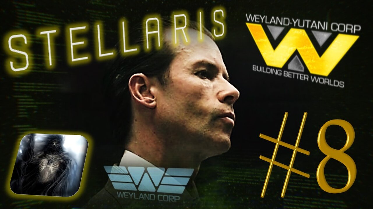 Let´s Play Stellaris | Astral Planes | Weyland Yutani Corporation | PART 8