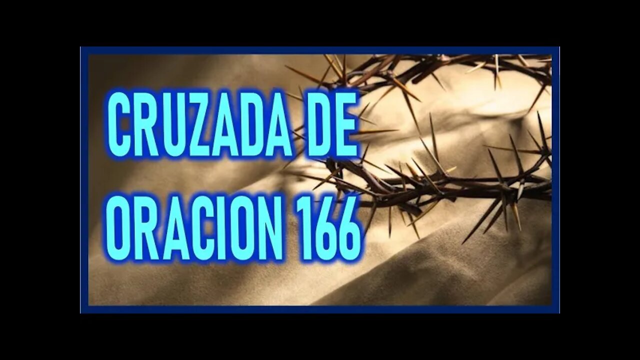 CRUZADA DE ORACION 166