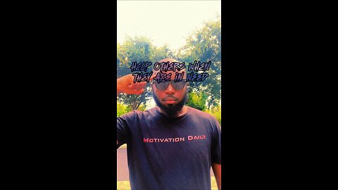 Help Others When In Need #dayodman #helpout #aid #eeyayyahh #motivation