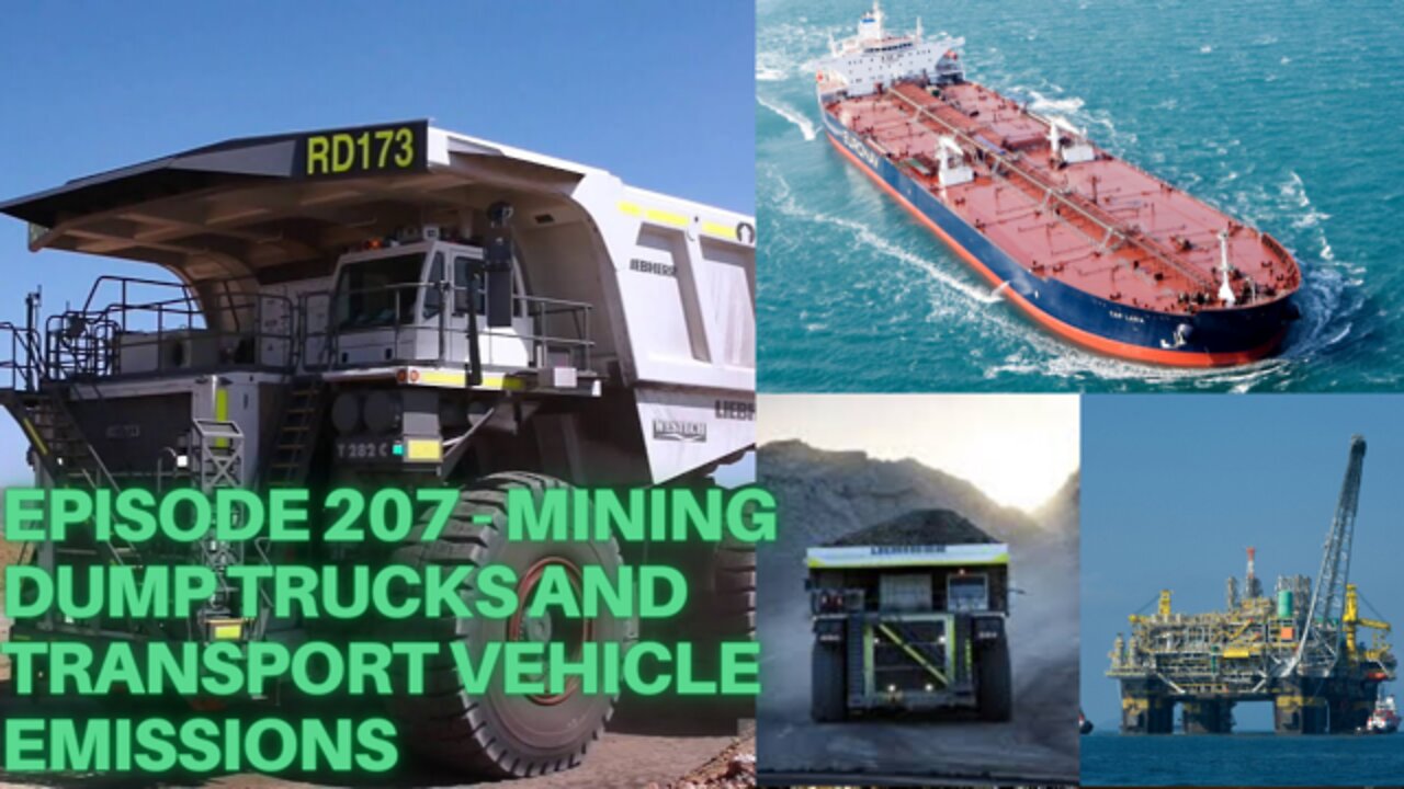 Episode 207 - Lithium Mine Dump Trucks and Transport Vehicles Emission Impact on the Planet