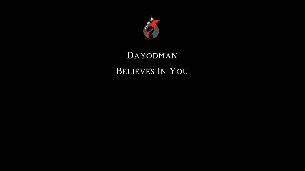 Dayodman Believes In You #dayodman #motivation #eeyayyahh #ibelieve #you