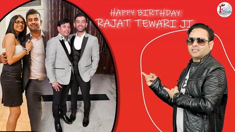 Happy Birthday Rajat Tewari Ji