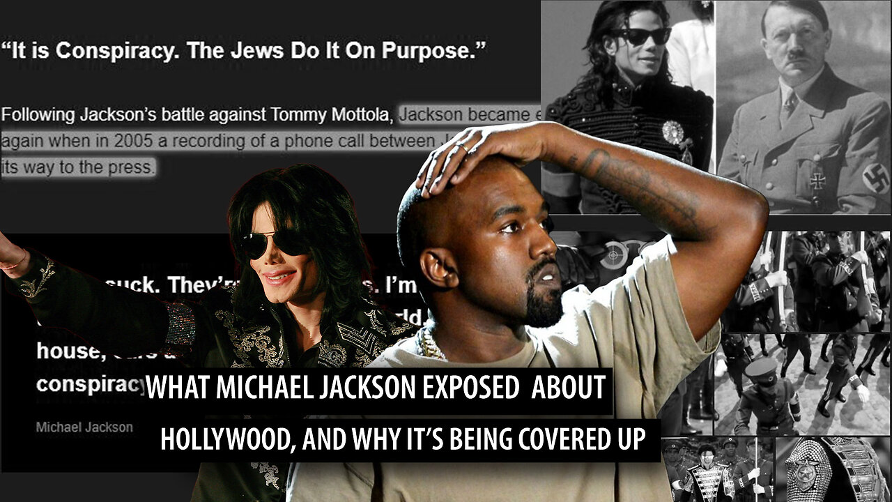 What Michael Jackson Said About Jews, Why They Covered it Up, and His Connections to Ye