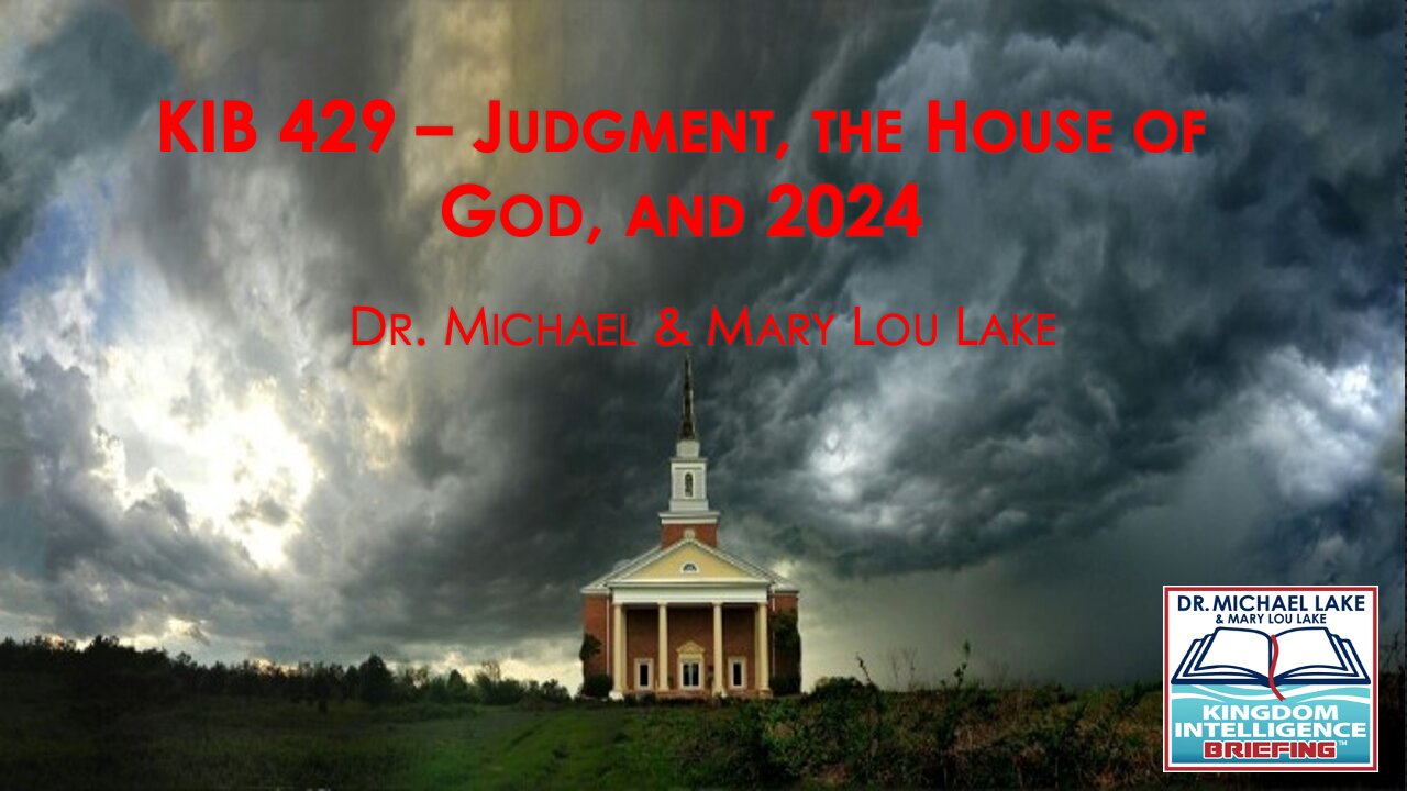 KIB 429 – Judgment, the House of God, and 2024