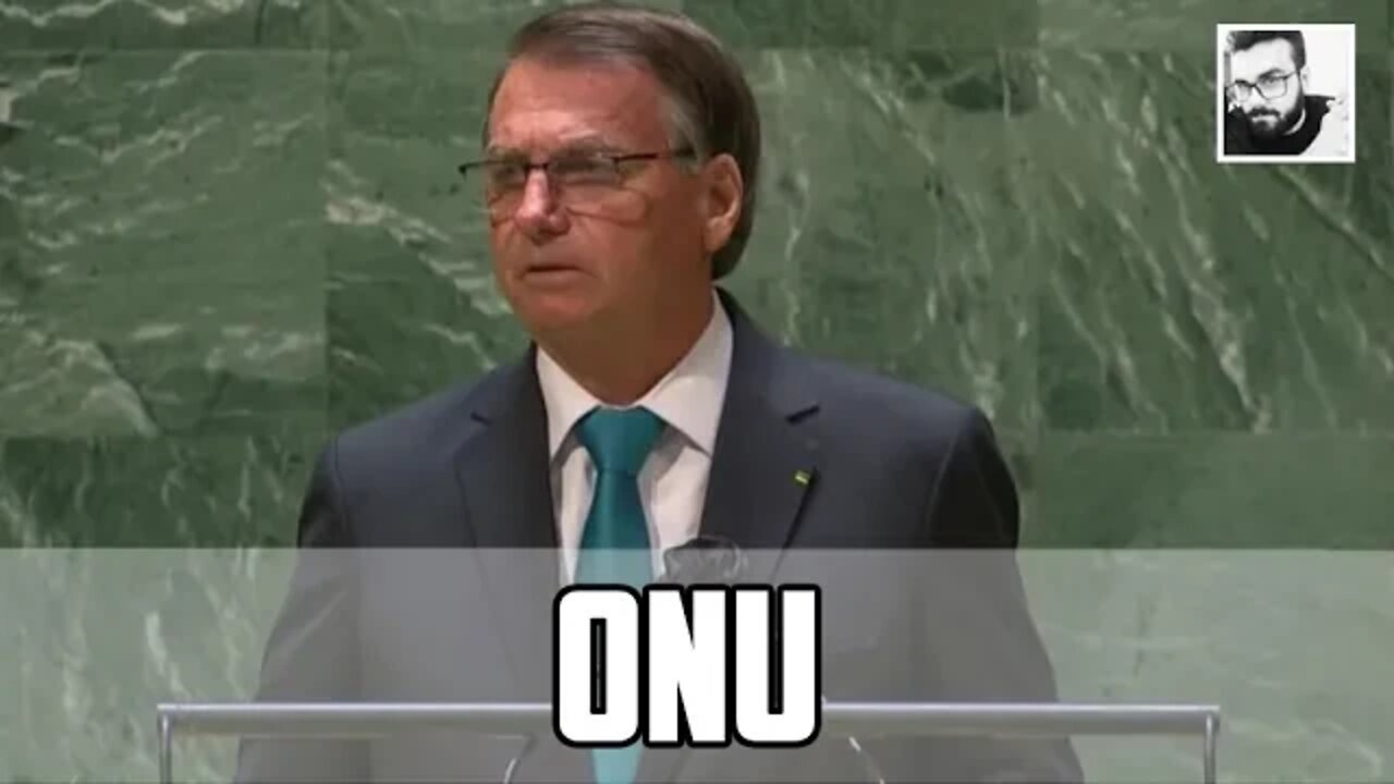 BOLSONARO NA ONU E REVOLTA DA ESQUERDA