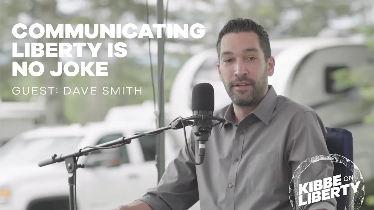 Communicating Liberty Is No Joke | Guest: Dave Smith | Ep 131