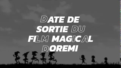 Date de sortie du film Magical DoReMi