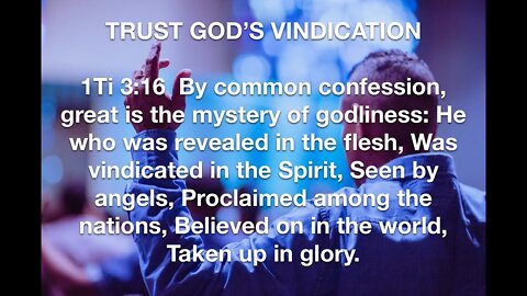 ENTERING & LEAVING Part 7, "Trust God's Vindication" - 2-20-2022 at 11am