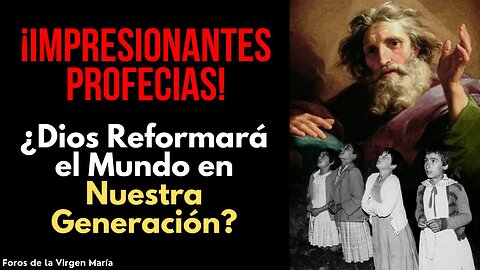 ¡Para Discernir! ¿Sucederá al Final la Intervención de Dios con el Aviso Profetizado en Garabandal?