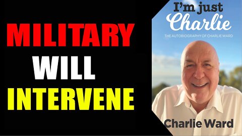 CHARLIE WARD UPDATES TODAYS JANUARY 30.2022 -MILITARY WILL INTERVENE ! EBS IS THE NEXT STEP !!!