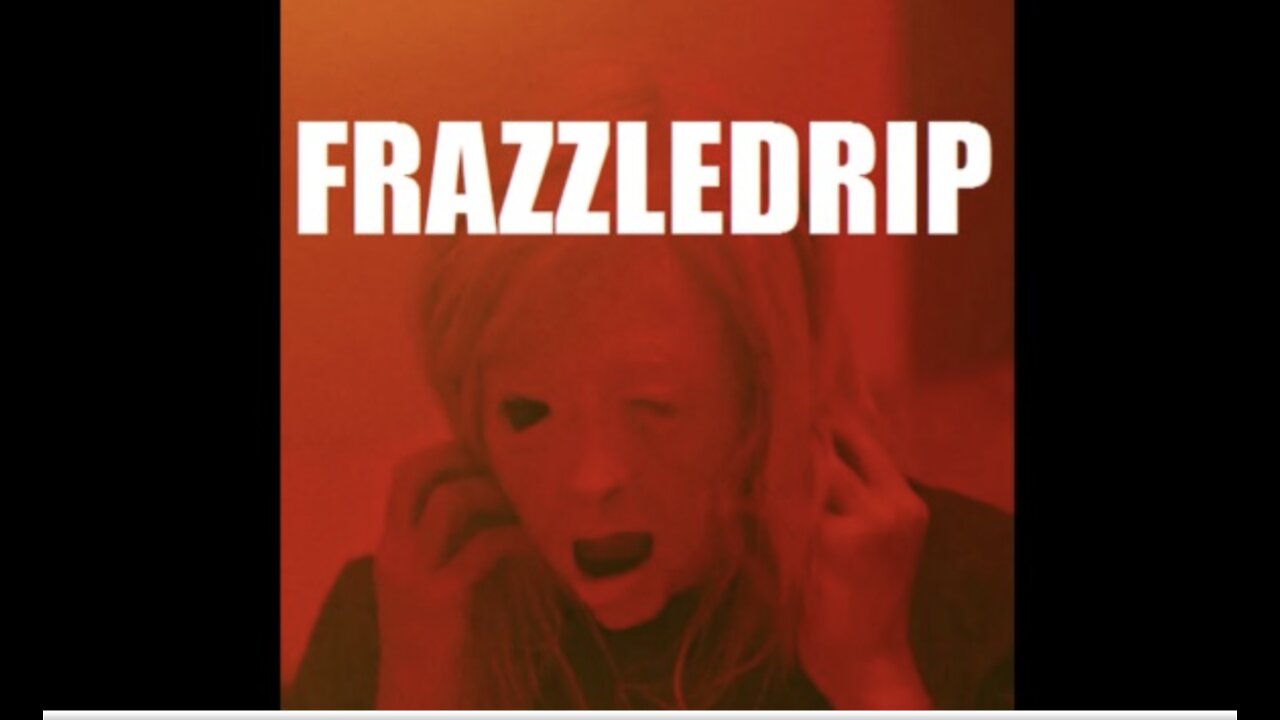 FRAZZLEDRIP