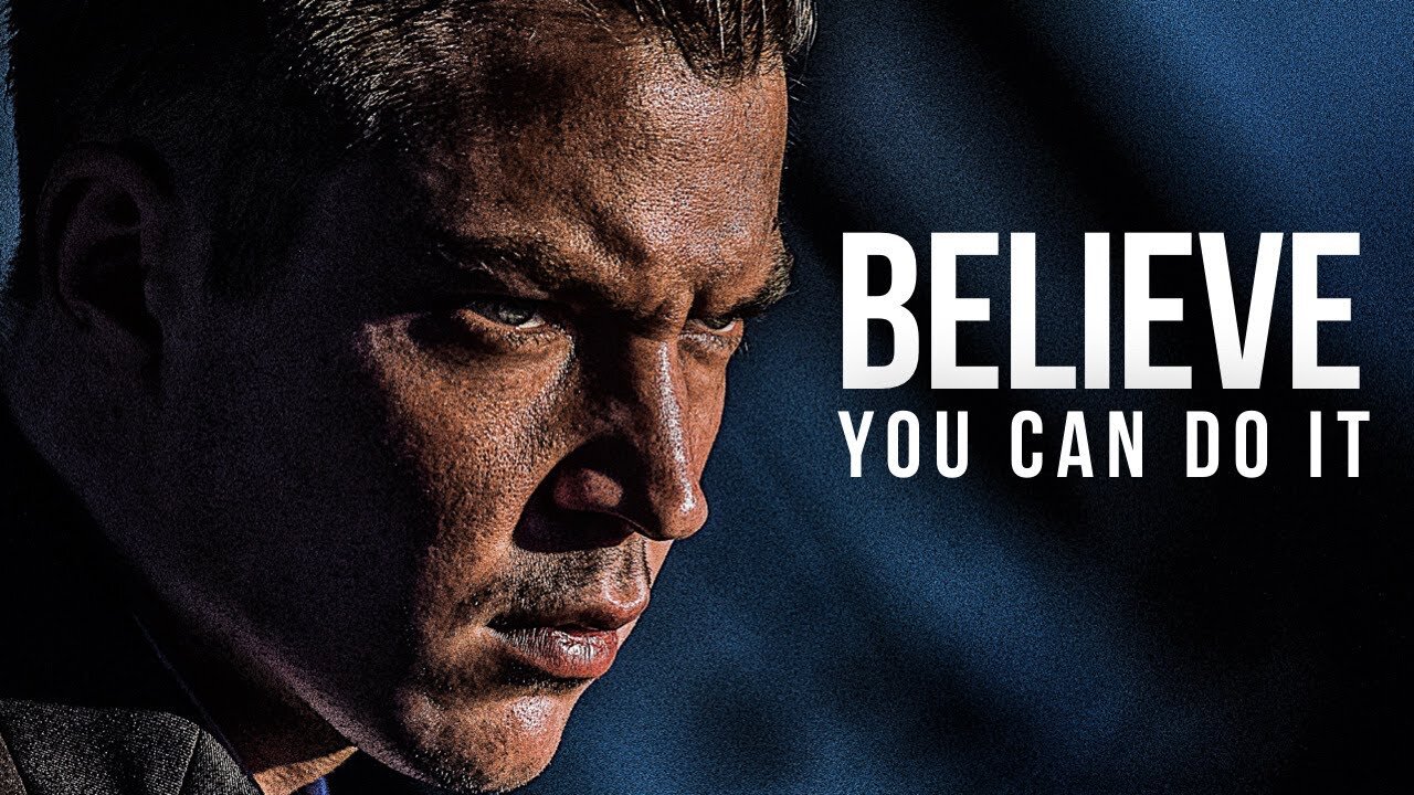 Believe You Can Do It - Motivational Video