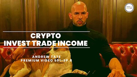 Crypto Gamble Invest Trade Income By Andrew Tate's Team | Premium Video | S01-EP08