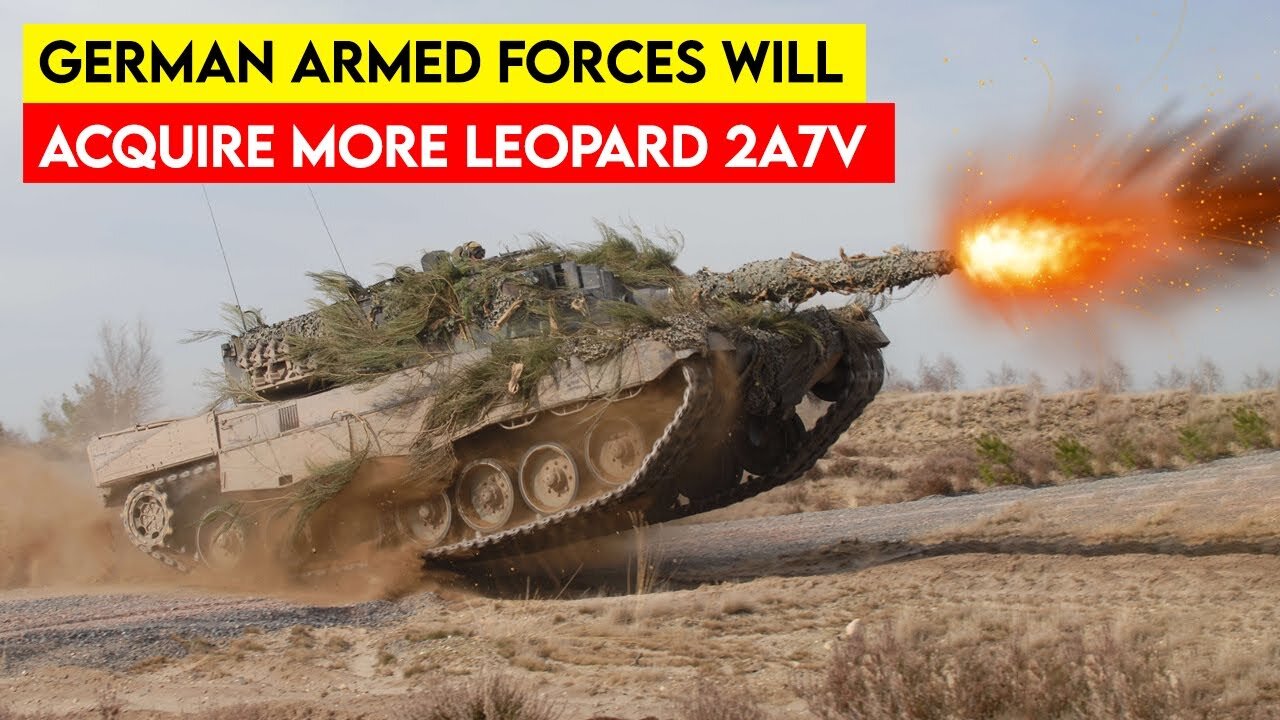 German Army to Acquire New Leopard 2A7V TANKS to replace Leopard 2A6 TANKS donated to Ukraine