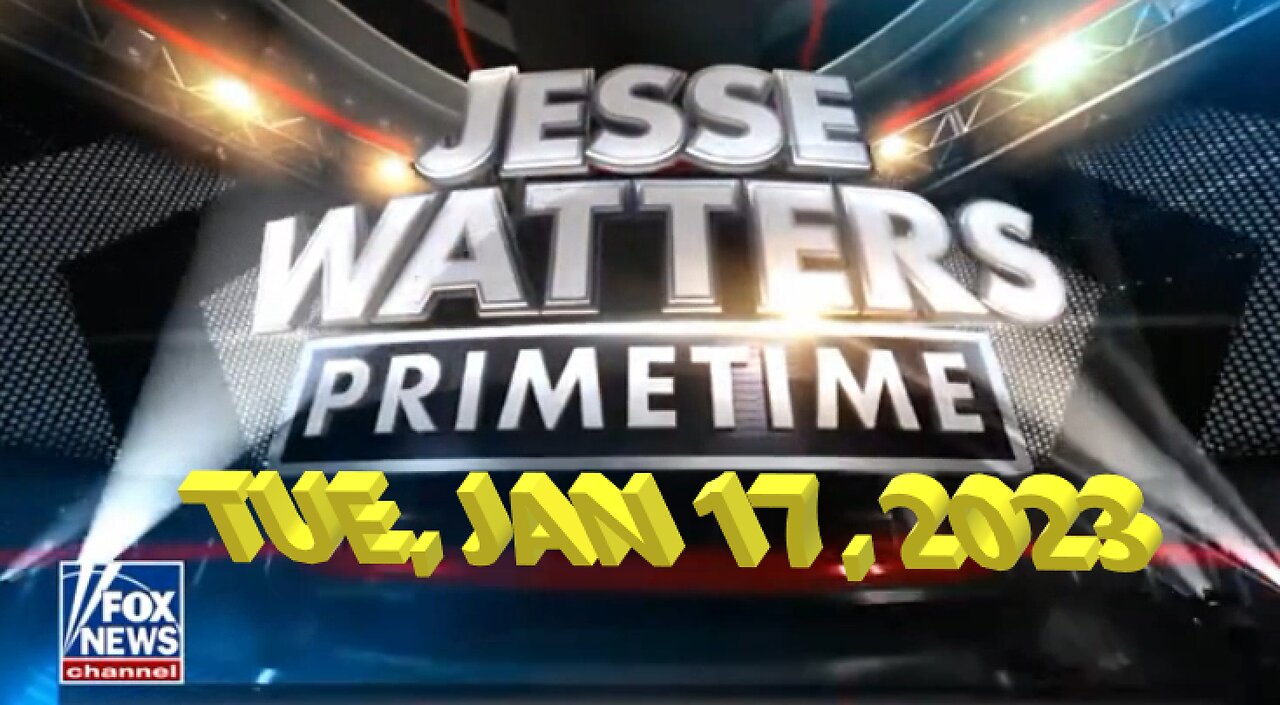 Jesse Watters 01-17-2023