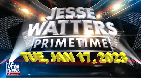 Jesse Watters 01-17-2023