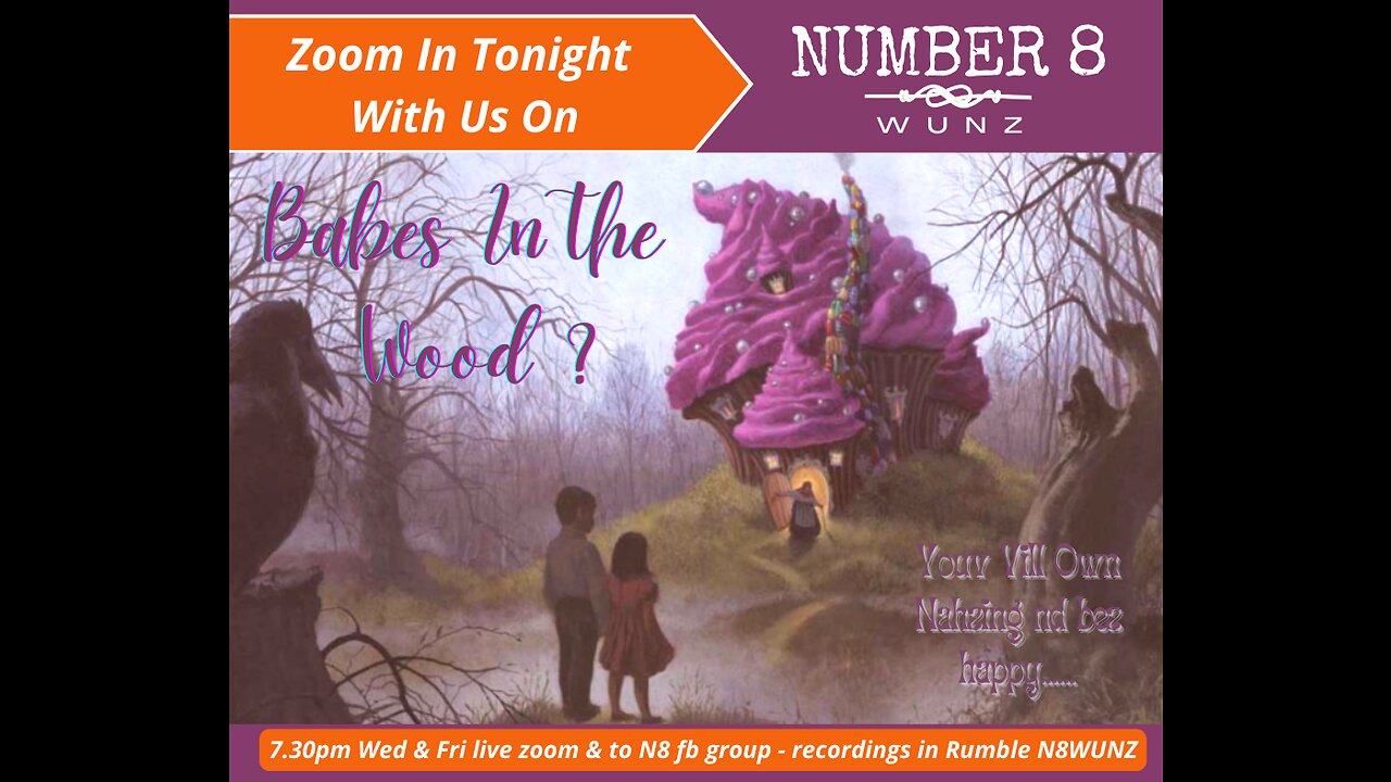 Ep 70 N8 Wed 16th Aug 23 Babes in The Wood?