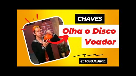 Olha o Disco Voador (Chaves) 🤣 #chaves @Tokugame