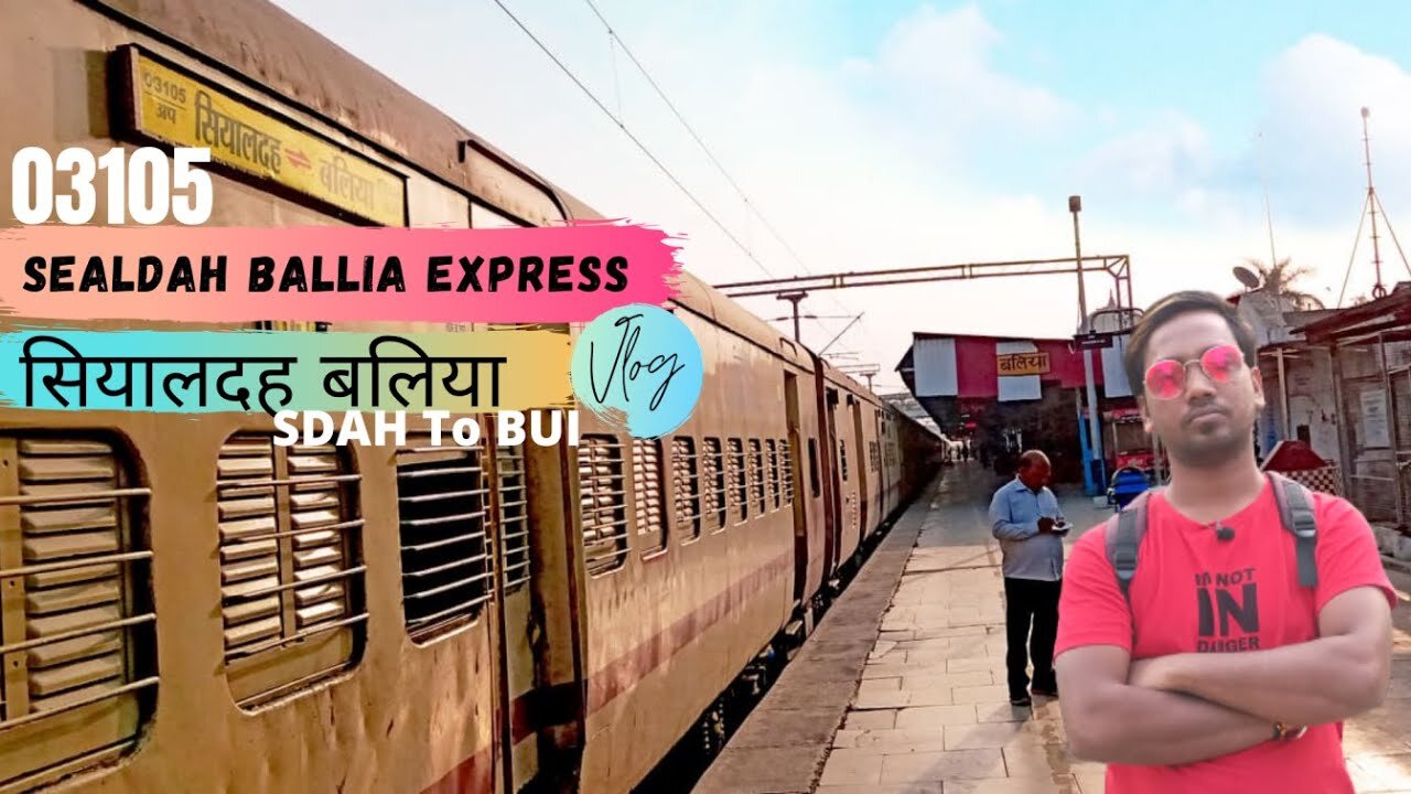 Train To Ballia | 03105 Sealdah To Ballia | Ballia Express Full Journey Vlog 2021 | By AKV...🚆🚆🇮🇳