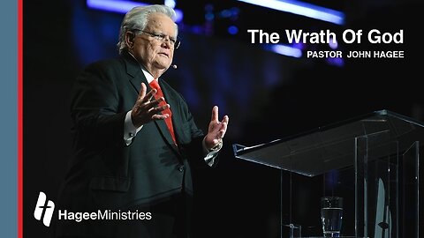 Pastor John Hagee - "The Wrath of God"