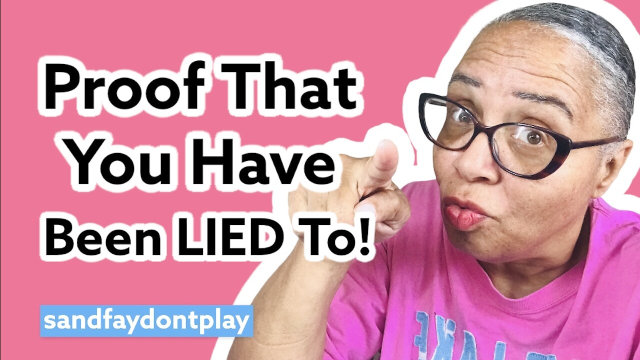 Proof You Are Being Lied To!